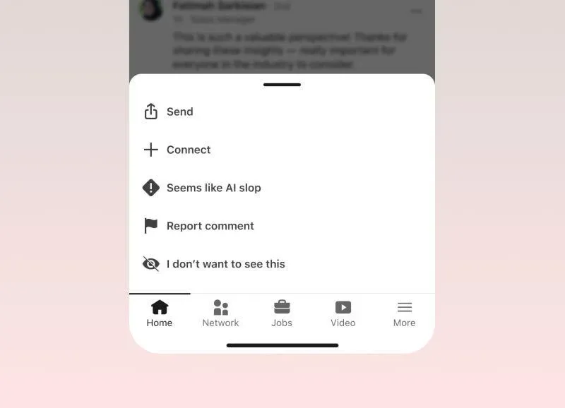 LinkedIn actually adds a ‘seems like AI slop’ button