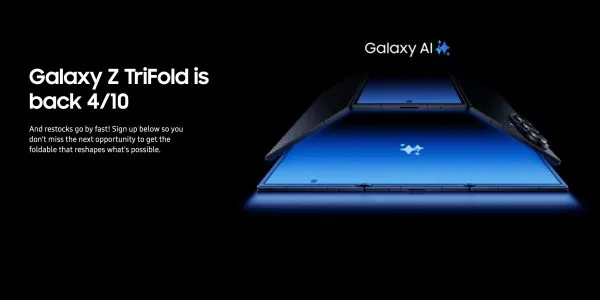 Samsung Galaxy Z TriFold now back in-stock - Go quick!