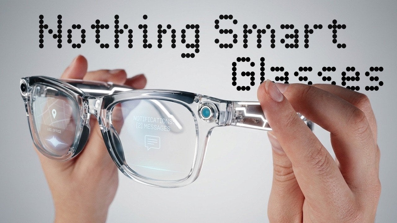 Nothing AI Smart Glasses: Should You Wait for Them?